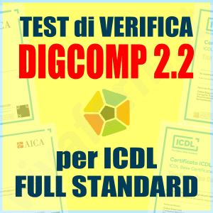 TEST DI VERIFICA DIGCOMP 2.2 PER ICDL FULL STANDARD - ONLINE in REMOTO